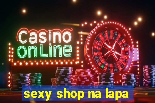 sexy shop na lapa